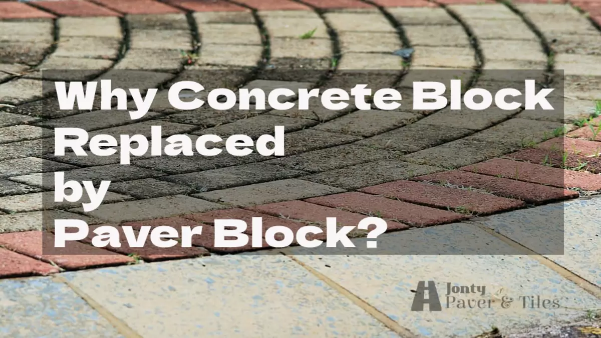 Why Concrete Block Replaced by Paver Block ?